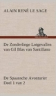 de Zonderlinge Lotgevallen Van Gil Blas Van Santillano de Spaansche Avonturier, Deel 1 Van 2 - Book