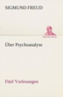 Uber Psychoanalyse Funf Vorlesungen - Book