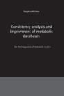 Consistency analysis and improvement of metabolic databases - Book