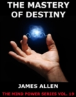 The Mastery of Destiny - eBook
