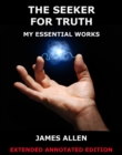 The Seeker For Truth - My Essential Works - eBook