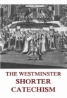The Westminster Shorter Catechism - eBook