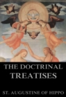 The Doctrinal Treatises Of St. Augustine - eBook