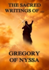 The Sacred Writings of Gregory of Nyssa - eBook