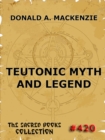 Teutonic Myth And Legend - eBook