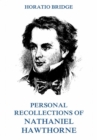Personal Recollections of Nathaniel Hawthorne - eBook