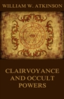 Clairvoyance And Occult Powers - eBook