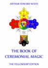 The Book Of Ceremonial Magic - eBook