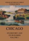 Chicago: Its History and its Builders, Volume 1 - eBook
