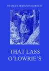 That Lass O'Lowrie's - eBook