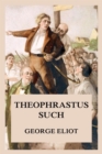 Theophrastus Such - eBook