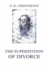 The Superstition of Divorce - eBook