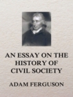 An Essay on the History of Civil Society - eBook