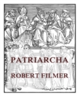 Patriarcha, or the Natural Power of Kings - eBook