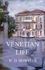 Venetian Life : Illustrated Edition - eBook