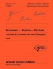 Schumann - Brahms - Kirchner : Easy Piano Pieces with Practising Tips Selected and Commentated by Nils Franke Volume 4 - Book