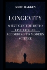 Longevity : Live Long And Expand Your Life Expectancy - Book