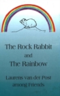 Rock Rabbit & the Rainbow : Laurens van der Post Among Friends - Book