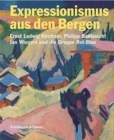 Expressionismus Aus Den Bergen : Ernst Ludwig Kirchner, Philipp Bauknecht, Jan Wiegers Und Die Gruppe Rot Blau - Book