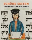Schoene Seiten : Judische Schriftkultur Aus Der Braginsky Collection - Book