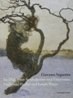 Giovanni Segantini : Im Dialog Mit Symbolismus Und Futurismus, Ferdinand Hodler Und Joseph Beuys - Book
