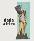 Dada Africa : Dialogue with the Other - Book
