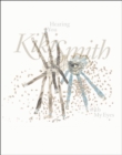 Kiki Smith : Hearing You with My Eyes - Book