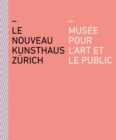 Le nouveau Kunsthaus Zurich : Musee pour l'art et le public - Book