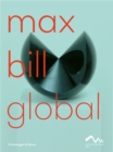Max Bill Global : An Artist Building Bridges - Book