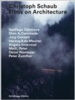 Christoph Schaub: Films on Architecture - Book