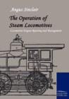 The Operation of Steam Locomotives - Book