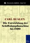 Die Entwicklung Der Schiffsdampfmaschine Bis 1890 - Book