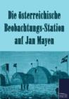 Die OEsterreichische Beobachtungs-Station Auf Jan Mayen 1882-1883 - Book