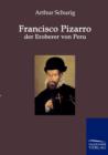 Francisco Pizarro - Der Eroberer Von Peru - Book
