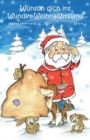 Wunsch dich ins Wunder-Weihnachtsland Band 9 : Erzahlungen, Marchen und Gedichte zur Advents- und Weihnachtszeit - Book