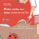 Manka, monka, mier komm, suchen wir ein Tier : Lesen! Raten! Reimen! Ein (Vor)-Lesebuch zur Sprachfoerderung - Book