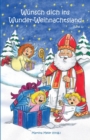Wunsch dich ins Wunder-Weihnachtsland : Erzahlungen, Marchen und Gedichte zur Advents- und Weihnachtszeit - Band 12 - Book