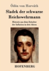 Sladek der schwarze Reichswehrmann : Historie aus dem Zeitalter der Inflation in drei Akten - Book