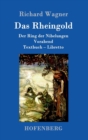 Das Rheingold : Der Ring der Nibelungen Vorabend Textbuch - Libretto - Book