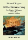 Goetterdammerung : Der Ring der Nibelungen Dritter Tag Textbuch - Libretto - Book