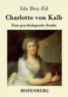 Charlotte von Kalb : Eine psychologische Studie - Book