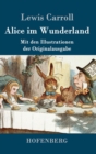 Alice im Wunderland : Mit den Illustrationen der Originalausgabe von John Tenniel - Book