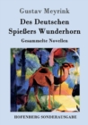 Des Deutschen Spiessers Wunderhorn : Gesammelte Novellen - Book