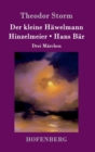 Der kleine Hawelmann / Hinzelmeier / Hans Bar : Drei Marchen - Book