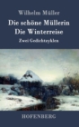Die schone Mullerin / Die Winterreise : Zwei Gedichtzyklen - Book