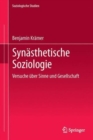 Synasthetische Soziologie : Versuche uber Sinne und Gesellschaft - Book