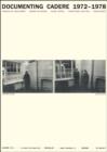 Andre Cadere : Documenting Cadere, 1972-1978 - Book