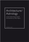 Architecture / Astrology : By Dan Graham & Jessica Russell with Illustrations by Mieko Meguro - Book