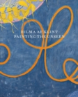 Hilma Af Klint : Painting the Unseen - Book
