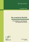 Die erweiterte Realitat : Einsatzgebiete und Potential von Augmented Reality - Book